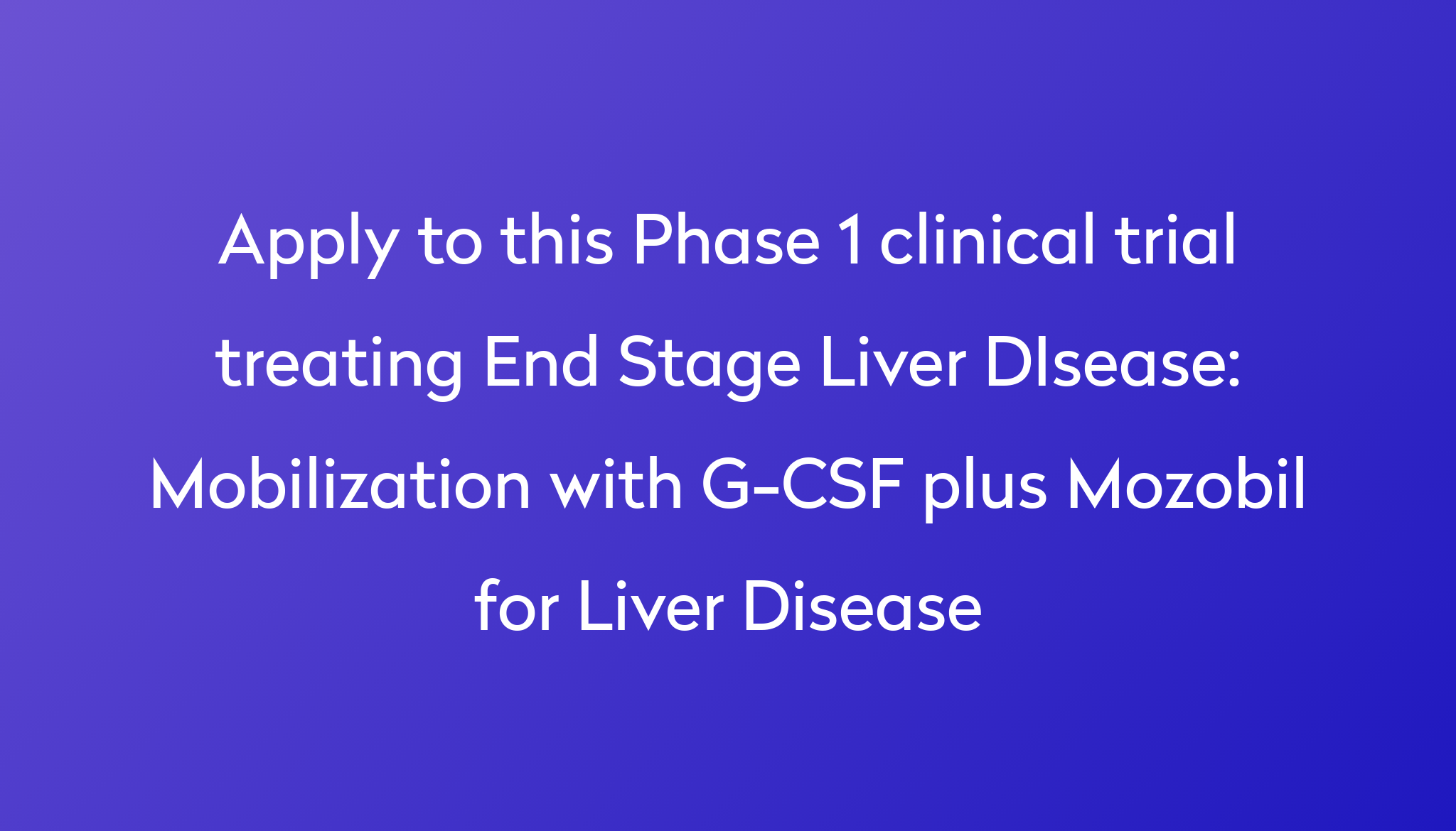 mobilization-with-g-csf-plus-mozobil-for-liver-disease-clinical-trial